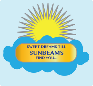 Sweet Dreams 'Till SUNBEAMS Find You!