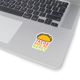 Tacos Make Me Happy Kiss-Cut Stickers