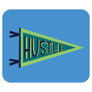 Hustle Banner Computer Mousepad