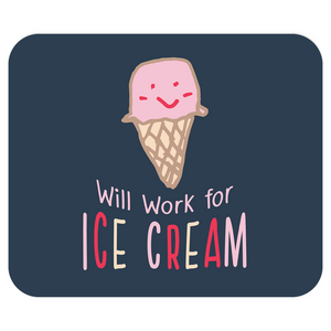 Will Work for Ice Cream Computer Mousepad