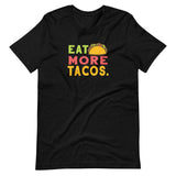 Eat More Tacos Short-Sleeve Unisex T-Shirt