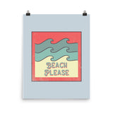 Beach Please With Waves Poster