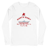 Santa Baby Slip A New Boat Under the Tree for Me Unisex Long Sleeve Tee